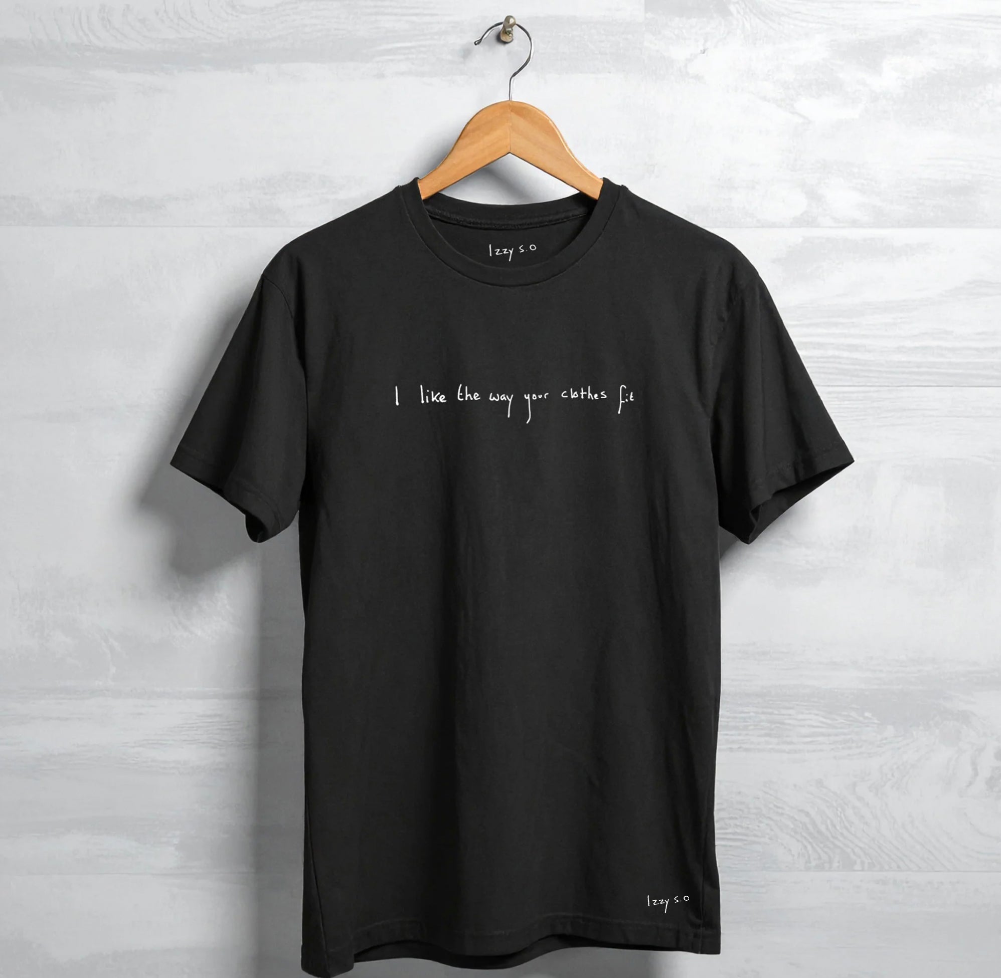 'I like the way your clothes fit' Oversized Unisex T
