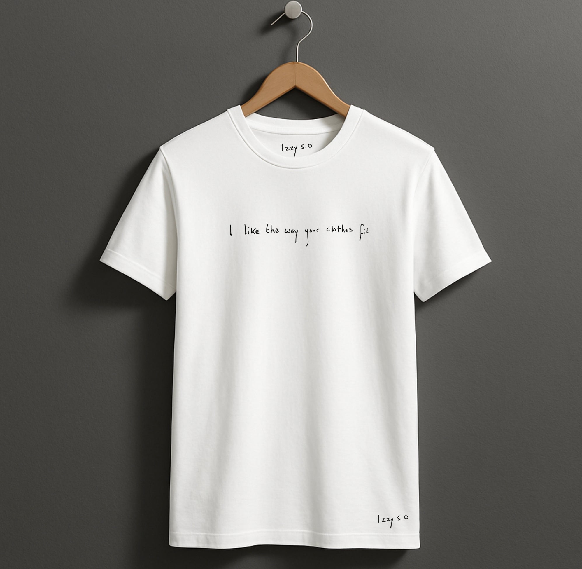'I like the way your clothes fit' Oversized White Unisex T